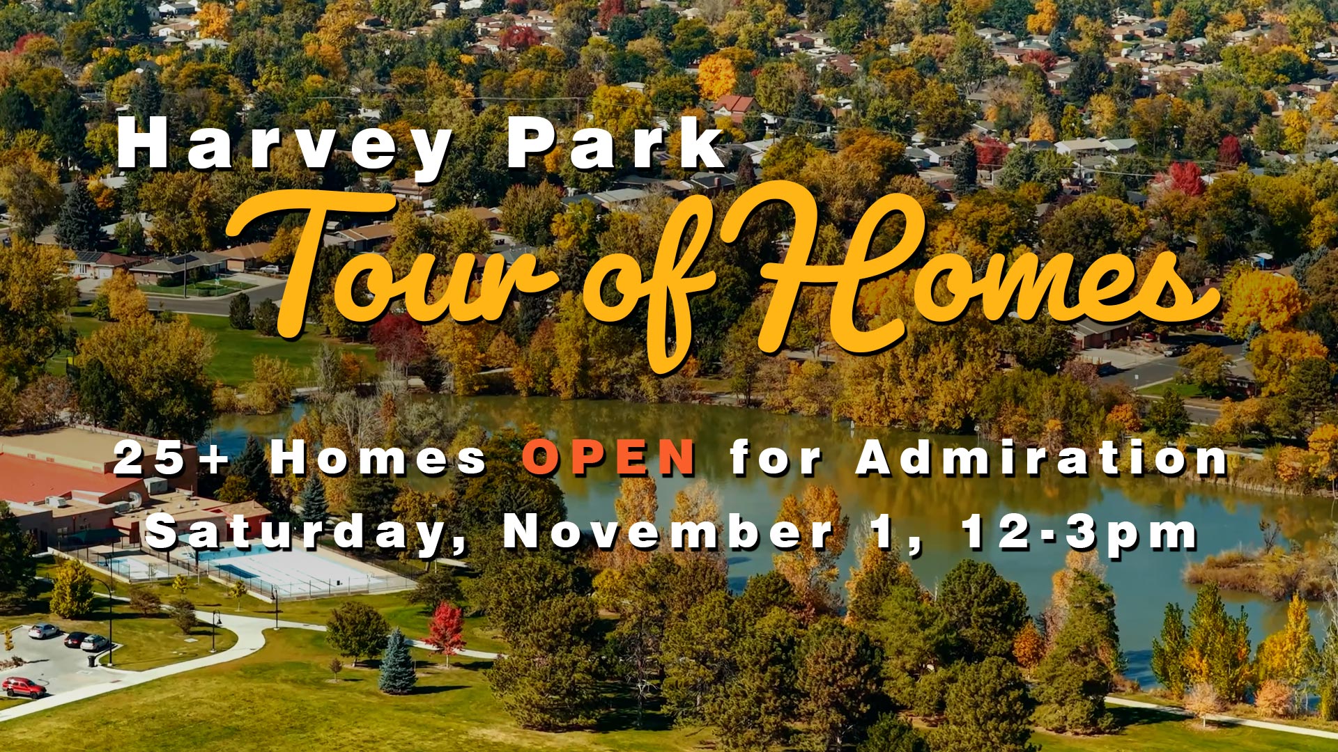 Harvey Park Tour of Homes | 25+ Homes OPEN for Admiration - Saturday, November 1, 12-3pm